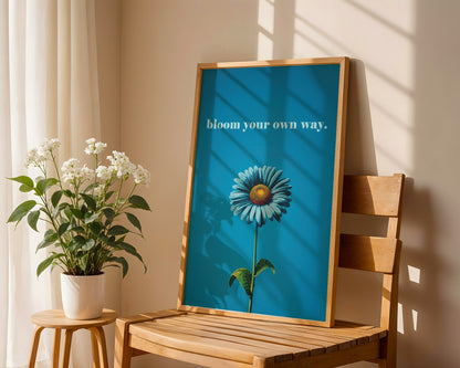 bloom your own way - Poster mit Premium-Rahmen