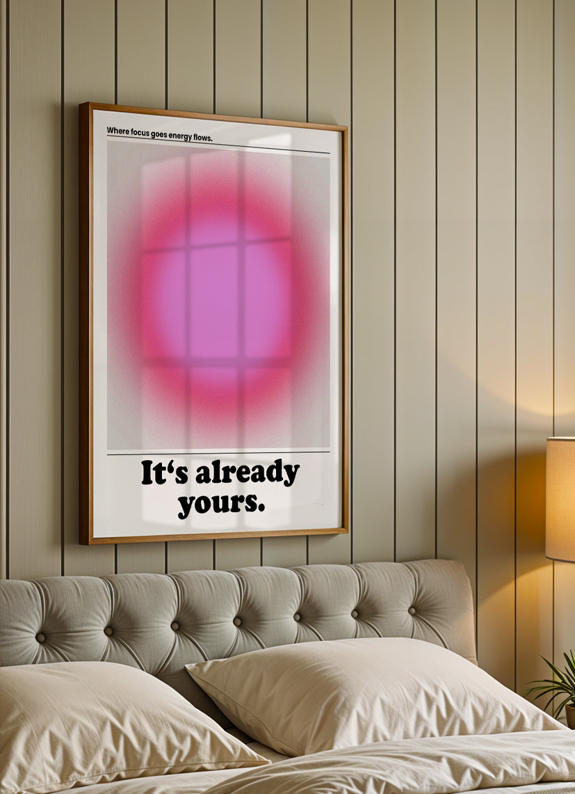 It's already yours - Poster mit Premium-Rahmen