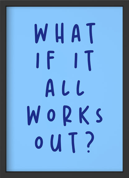 it all works out - Poster mit Premium-Rahmen