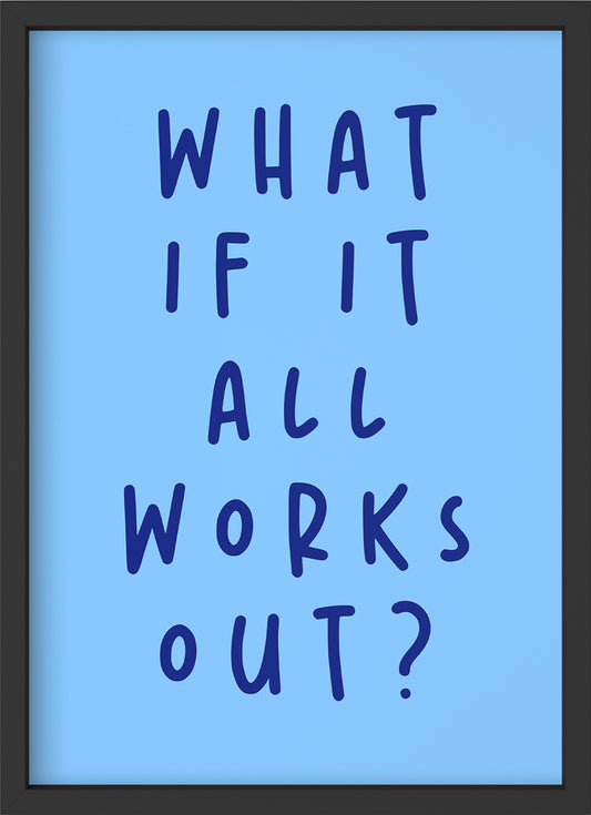 it all works out - Poster mit Premium-Rahmen