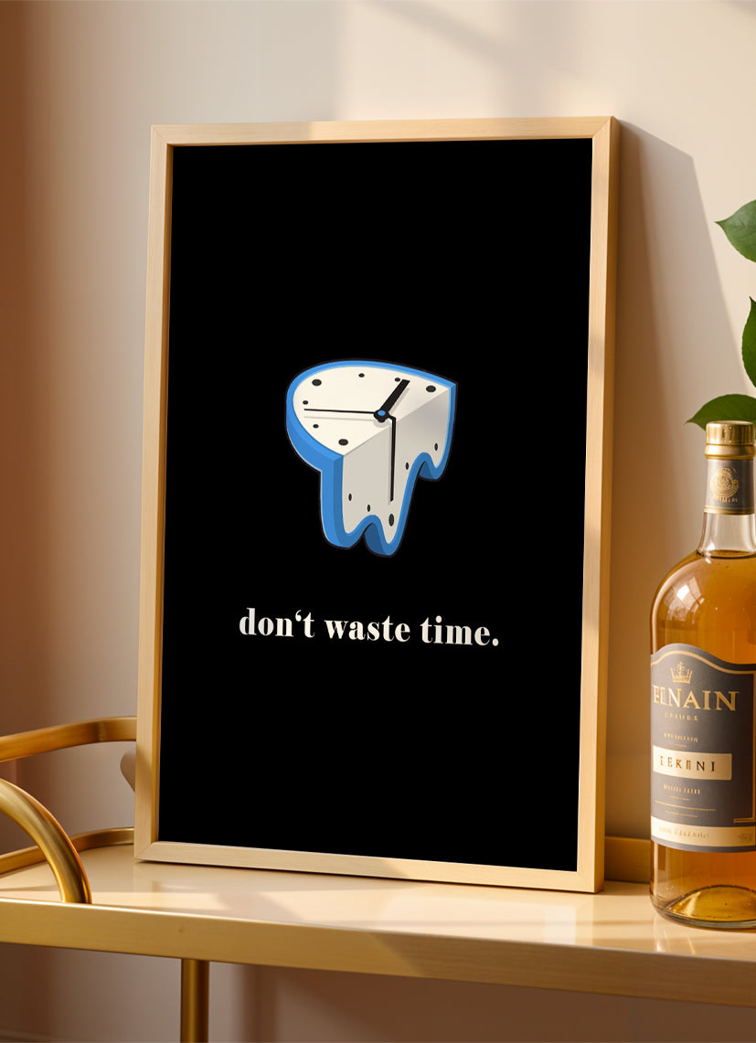 don't waste time - Poster mit Premium-Rahmen