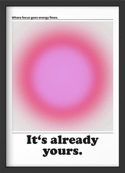 It's already yours - Poster mit Premium-Rahmen